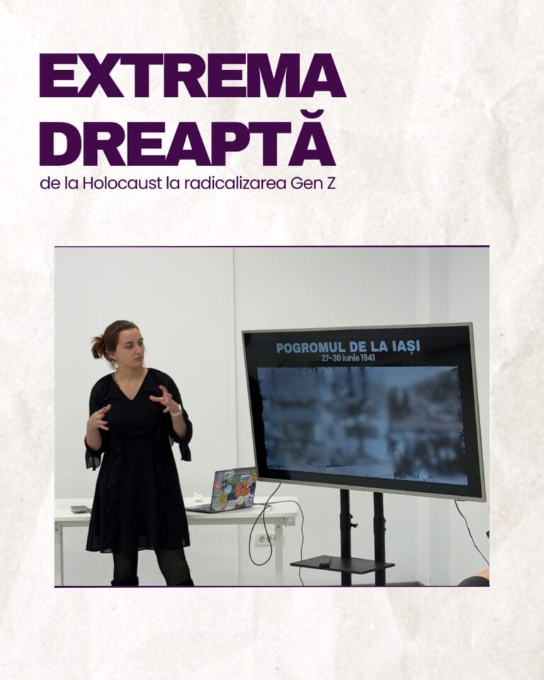 Workshop „Extrema Dreaptă: de la Holocaust la radicalizarea Gen Z”